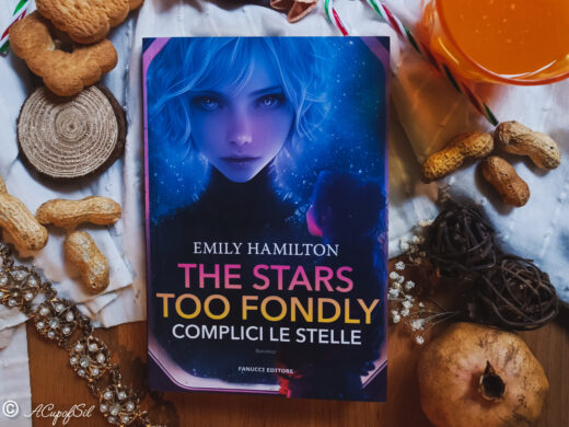 "The stars too fondly - complici le stelle" di Emily Hamilton